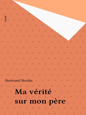 cover image of Ma vérité sur mon père